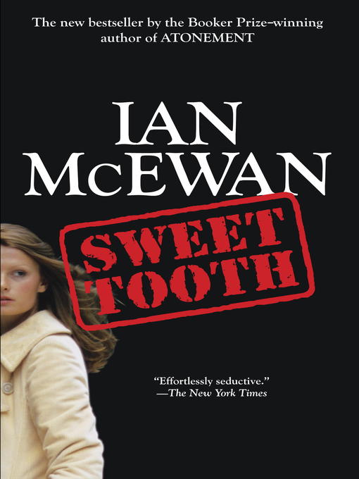 Title details for Sweet Tooth by Ian McEwan - Available